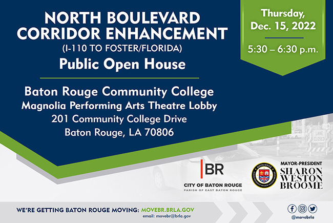 North Boulevard Corridor Enhancement (I-110 to Foster/Florida) Public Open House